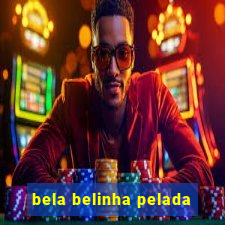 bela belinha pelada